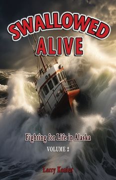 portada Swallowed Alive, Volume 2: Fighting for Life in Alaska (in English)