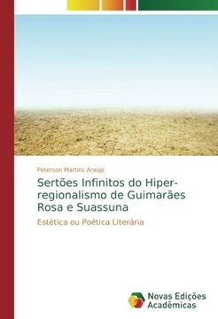 portada Sertões Infinitos do Hiper-regionalismo de Guimarães Rosa e Suassuna: Estética ou Poética Literária