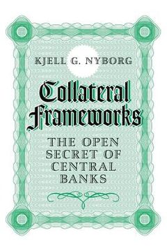 portada Collateral Frameworks: The Open Secret of Central Banks (en Inglés)