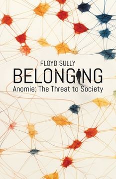 portada Belonging: Anomie: the Threat to Society (in English)