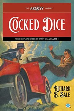 portada Cocked Dice: The Complete Cases of Daffy Dill, Volume 1 (110) (en Inglés)