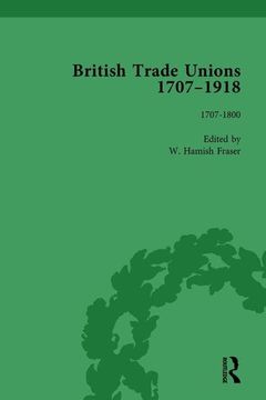 portada British Trade Unions, 1707-1918, Part I, Volume 1: 1707-1800 (en Inglés)
