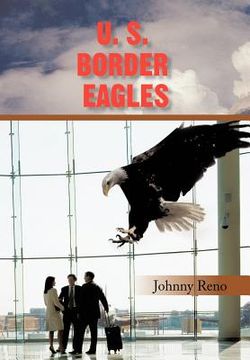 portada u. s. border eagles (en Inglés)