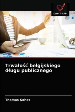 portada Trwalośc belgijskiego dlugu publicznego (in Polaco)