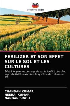 portada Ferilizer Et Son Effet Sur Le Sol Et Les Cultures (en Francés)