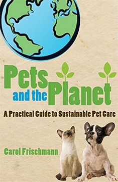 portada Pets and the Planet: A Practical Guide to Sustainable pet Care (en Inglés)
