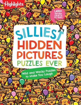 portada Silliest Hidden Pictures Puzzles Ever (Highlights Hidden Pictures) (en Inglés)