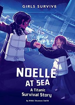portada Noelle at Sea: A Titanic Survival Story (Girls Survive) (in English)