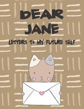 portada Dear Jane, Letters to My Future Self: A Girl's Thoughts (en Inglés)