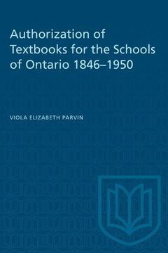 portada Authorization of Textbooks for the Schools of Ontario 1846-1950