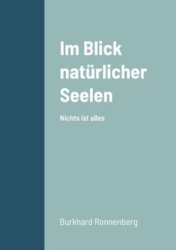 portada Im Blick natürlicher Seelen: Nichts ist alles (en Alemán)