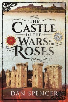 portada The Castle in the Wars of the Roses