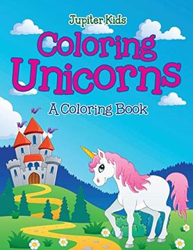 portada Coloring Unicorns (a Coloring Book) (en Inglés)