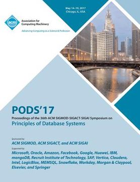 portada PODS 17 Proceedings of the 36th ACM SIGMOD-SIGACT-SIGAI Symposium on Principles of Database Systems (en Inglés)
