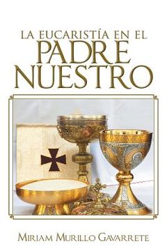 portada La Eucaristia en el Padre Nuestro (in Spanish)