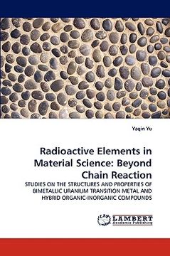 portada radioactive elements in material science: beyond chain reaction (en Inglés)