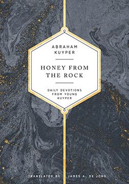 portada Honey From the Rock: Daily Devotions From Young Kuyper (en Inglés)
