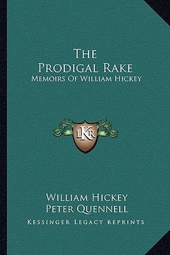 portada the prodigal rake: memoirs of william hickey (in English)
