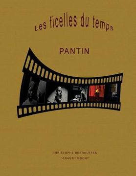 portada Les ficelles du temps: Pantin (en Francés)