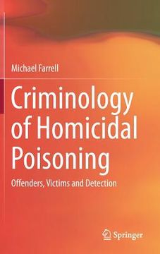 portada Criminology of Homicidal Poisoning: Offenders, Victims and Detection (en Inglés)