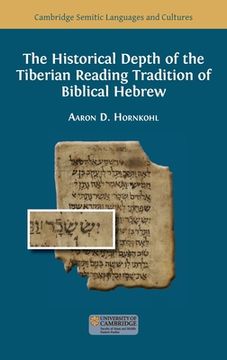portada The Historical Depth of the Tiberian Reading Tradition of Biblical Hebrew (en Inglés)