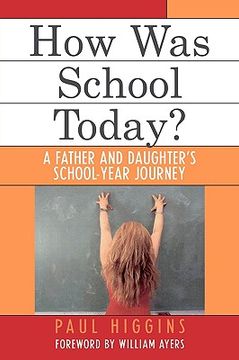 portada how was school today?: a father and daughter's school-year journey (en Inglés)