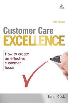 portada Customer Care Excellence: How to Create an Effective Customer Focus: Volume 6 (Customer Care Excellence: How to Create an Effective Customer Care) (in English)