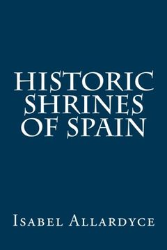 portada Historic Shrines of Spain