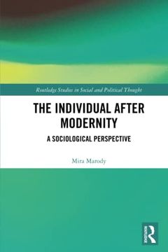 portada The Individual After Modernity (Routledge Studies in Social and Political Thought) (en Inglés)