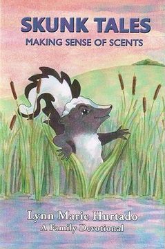 portada skunk tales: making sense of scents: a family devotional