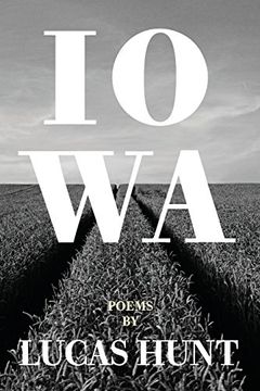 portada Iowa: Poetry by Lucas Hunt (en Inglés)