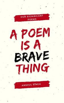 portada A poem is a brave thing (en Inglés)