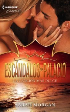 portada La canción más dulce (Escándalos de palacio) (Spanish Edition)
