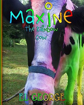 portada Maxine the Rainbow cow (Volume 1) (en Inglés)