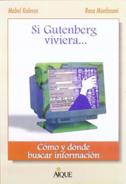 portada Si Gutenberg viviera . cómo y dónde buscar información