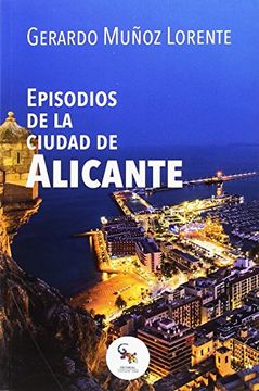 portada Episodios de la Ciudad de Alicante (in Spanish)