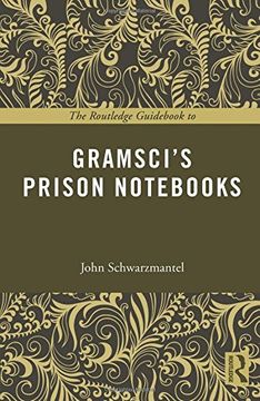 portada The Routledge Guid To Gramsci s Prison Nots (the Routledge Guides To The Great Books) (in English)