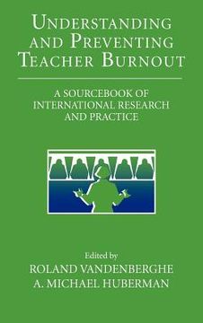 portada Understanding and Preventing Teacher Burnout Hardback: A Sourc of International Research and Practice (The Jacobs Foundation Series on Adolescence) (in English)