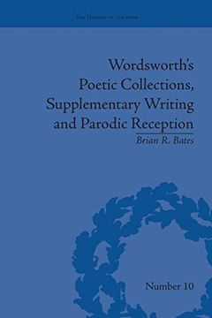 portada Wordsworth's Poetic Collections, Supplementary Writing and Parodic Reception (The History of the Book)
