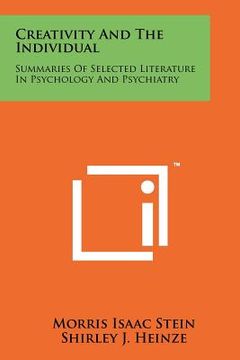 portada creativity and the individual: summaries of selected literature in psychology and psychiatry (en Inglés)