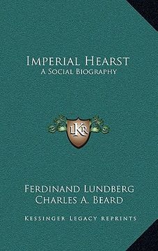 portada imperial hearst: a social biography (en Inglés)