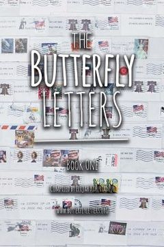 portada The Butterfly Letters: Your story might be much more significant than you realize... (en Inglés)