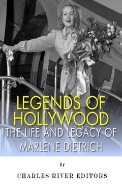 portada Legends of Hollywood: The Life and Legacy of Marlene Dietrich