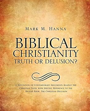 portada Biblical Christianity: Truth or Delusion? (en Inglés)