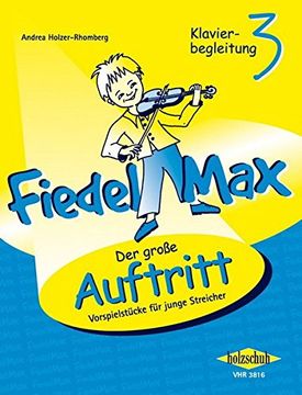 portada Fiedel Max - Klavierbegleitung zu "Der große Auftritt" 3: Vorspielstücke für junge Streicher