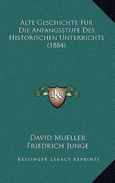 portada Alte Geschichte Fur Die Anfangsstufe Des Historischen Unterrichts (1884)