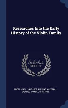 portada Researches Into the Early History of the Violin Family