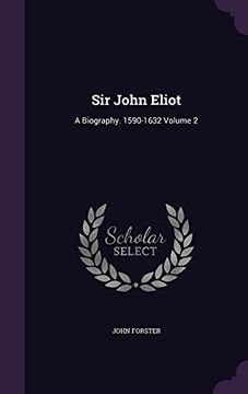 portada Sir John Eliot: A Biography. 1590-1632 Volume 2