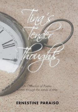 portada Tina'S Tender Thoughts: A Collection of Poems Written Through the Sands of Time (in English)