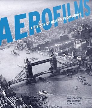 portada Aerofilms: A History of Britain from Above (en Inglés)